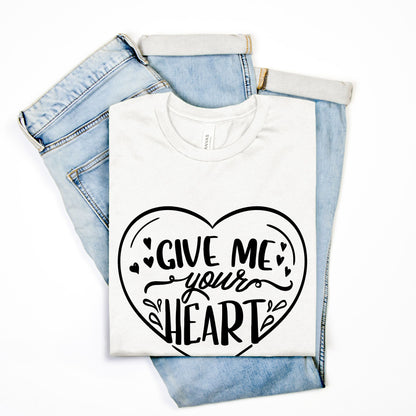 Give Me Your Heart Romantic Graphic Unisex T-Shirt – Perfect Gift for Love, Anniversary, and Valentine’s Day